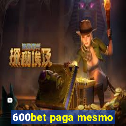 600bet paga mesmo